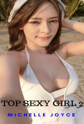 มิเชลล์จอยซ์ – TOP SEXY GIRL 2 หนังสือภาพเร้าอารมณ์ไม่เปลือย (461 ภาพถ่าย)